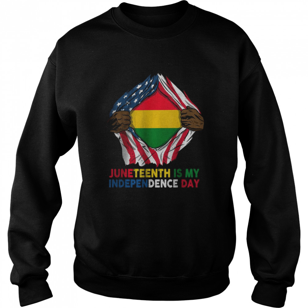 Juneteenth Is My Independence Day African American Flag Hero T-Shirt Unisex Sweatshirt