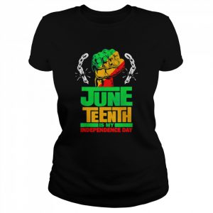 Juneteenth is my independence day black king queen  Classic Women's T-shirt