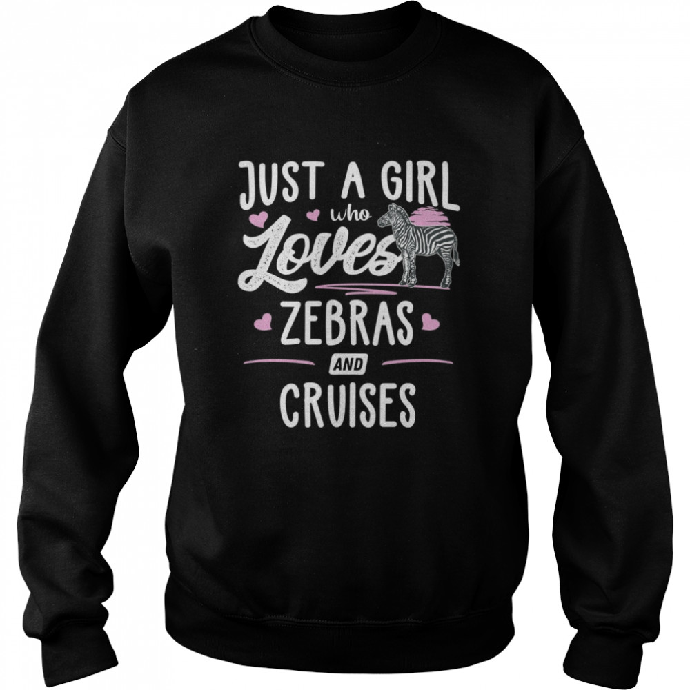 Just A Girl Who Loves Zebras And Cruises Geschenk für Frauen Langarm Shirt Unisex Sweatshirt