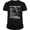 Just Walk Out Hit Da Bricks  Classic Men's T-shirt