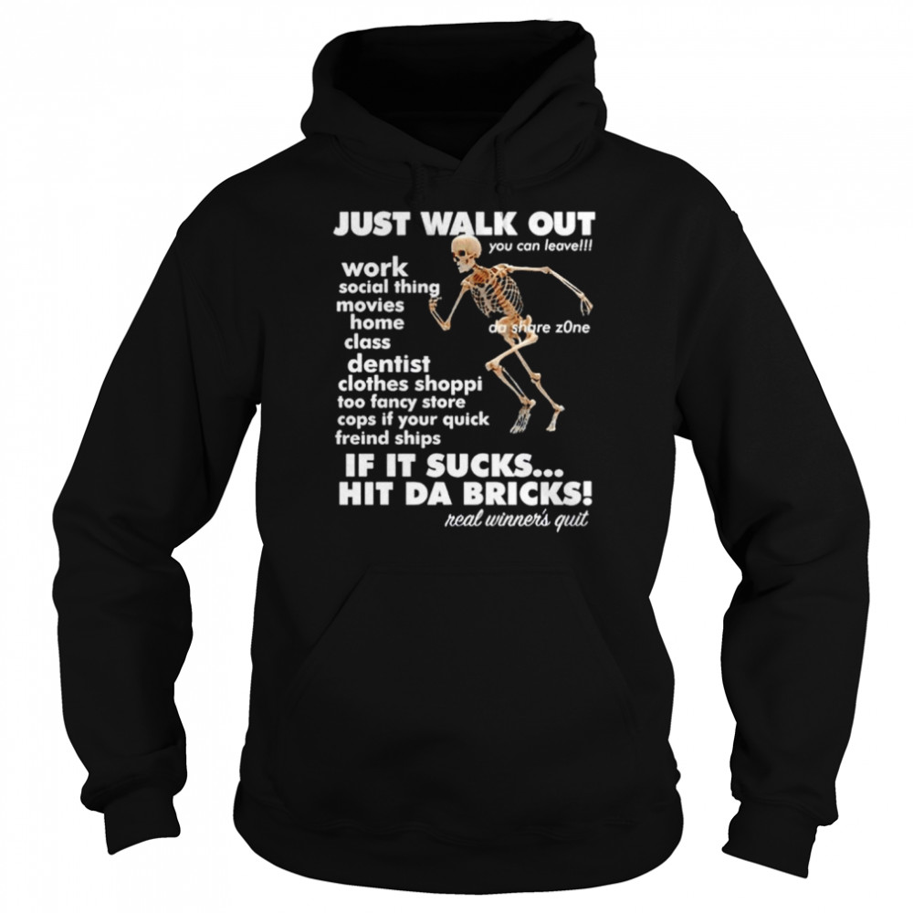 Just Walk Out Hit Da Bricks  Unisex Hoodie