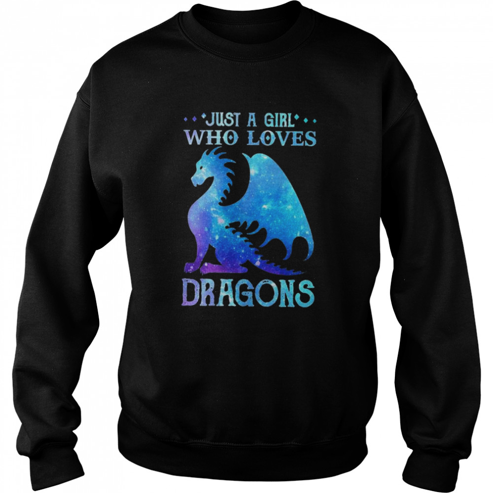 Just a girl who loves Dragons  Unisex Sweatshirt