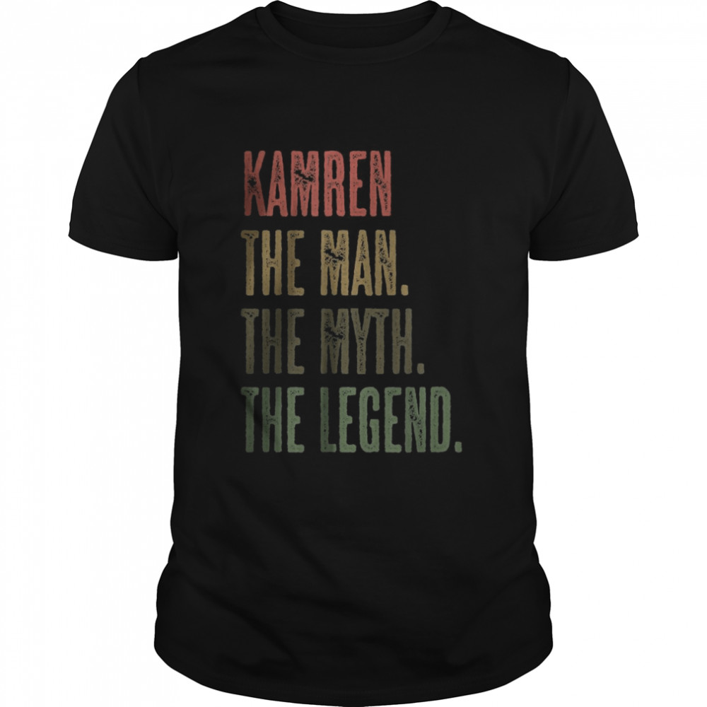 KAMREN the Man the Myth the legend T-Shirt