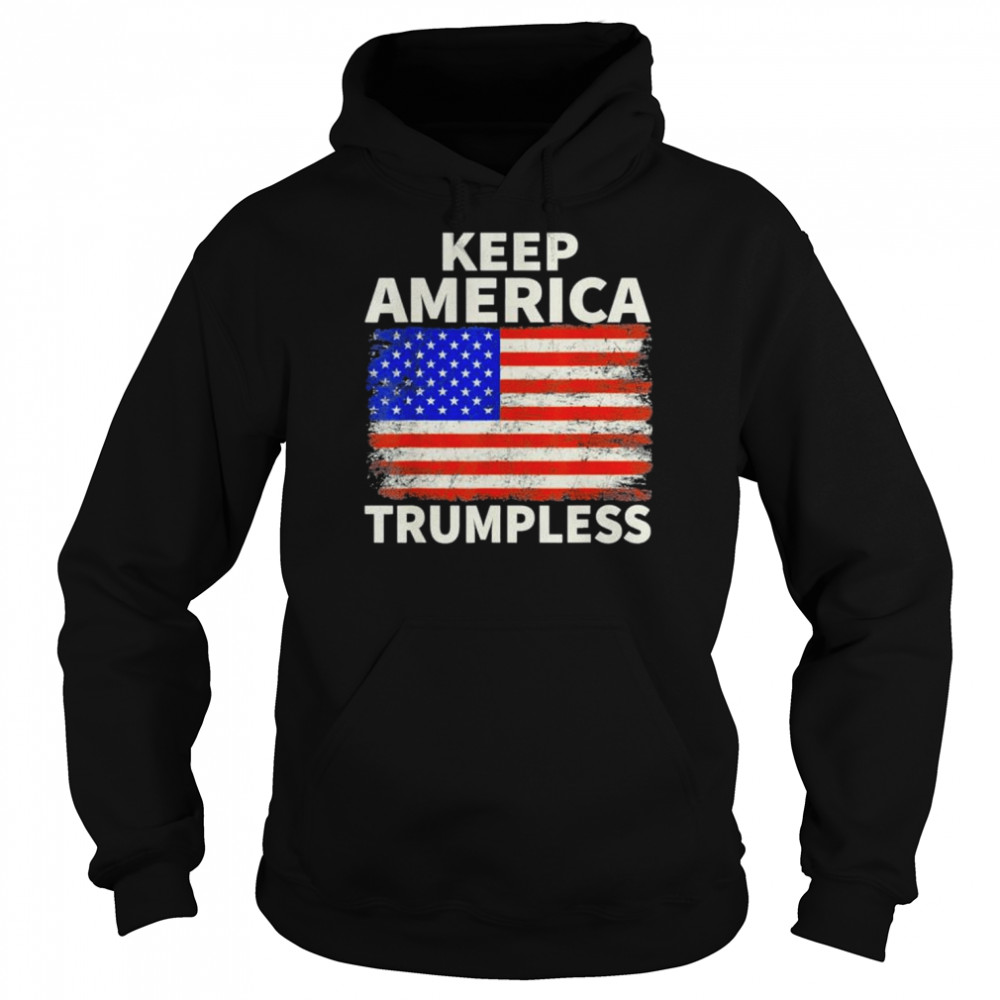 Keep America trumpless antI stupid Trump #stupidTrump us flag vintage  Unisex Hoodie