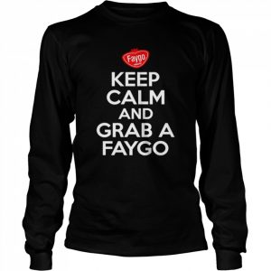 Keep Calm And Grab A Faygo  Long Sleeved T-shirt