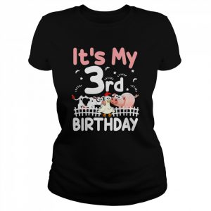 Kids 3 Years Old Girl Farm Animals It’s My 3rd Birthday Shirt Classic Women's T-shirt