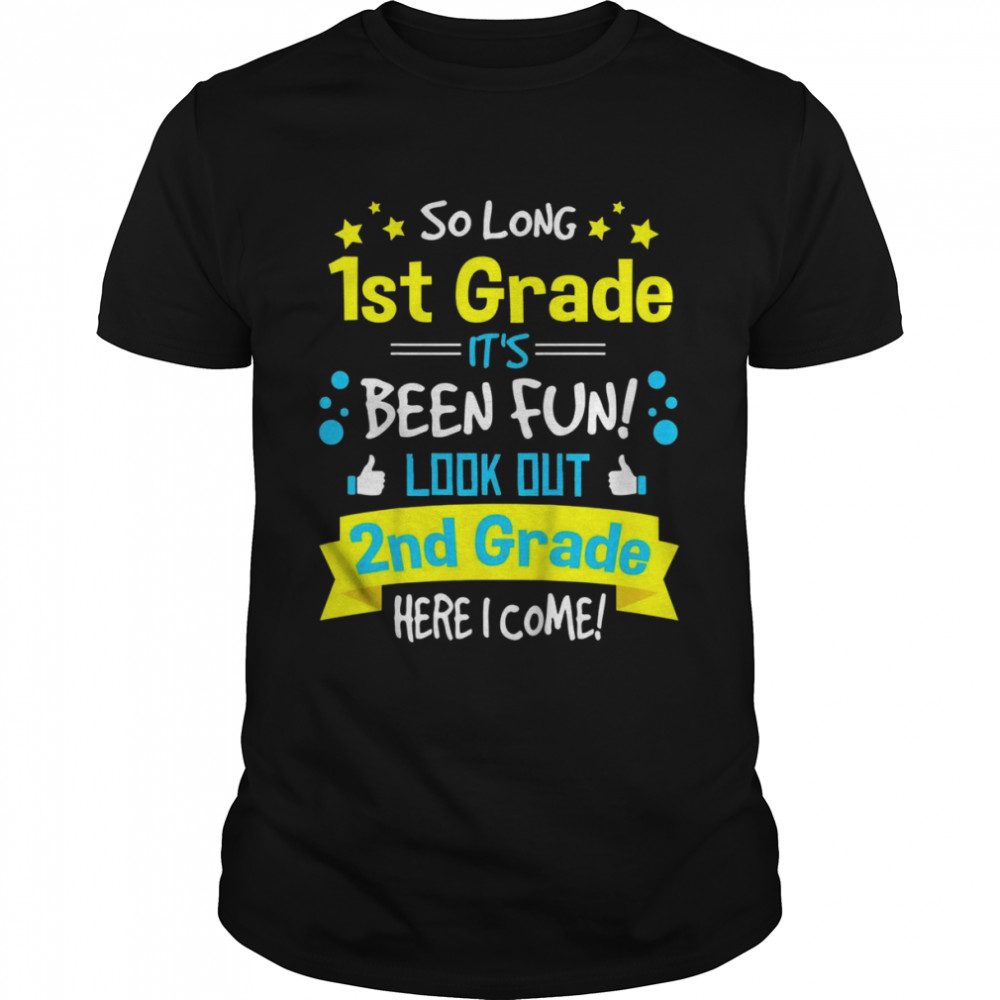 Kids So Long 1st Grade Here I Come Graduation 2nd Grader Shirt