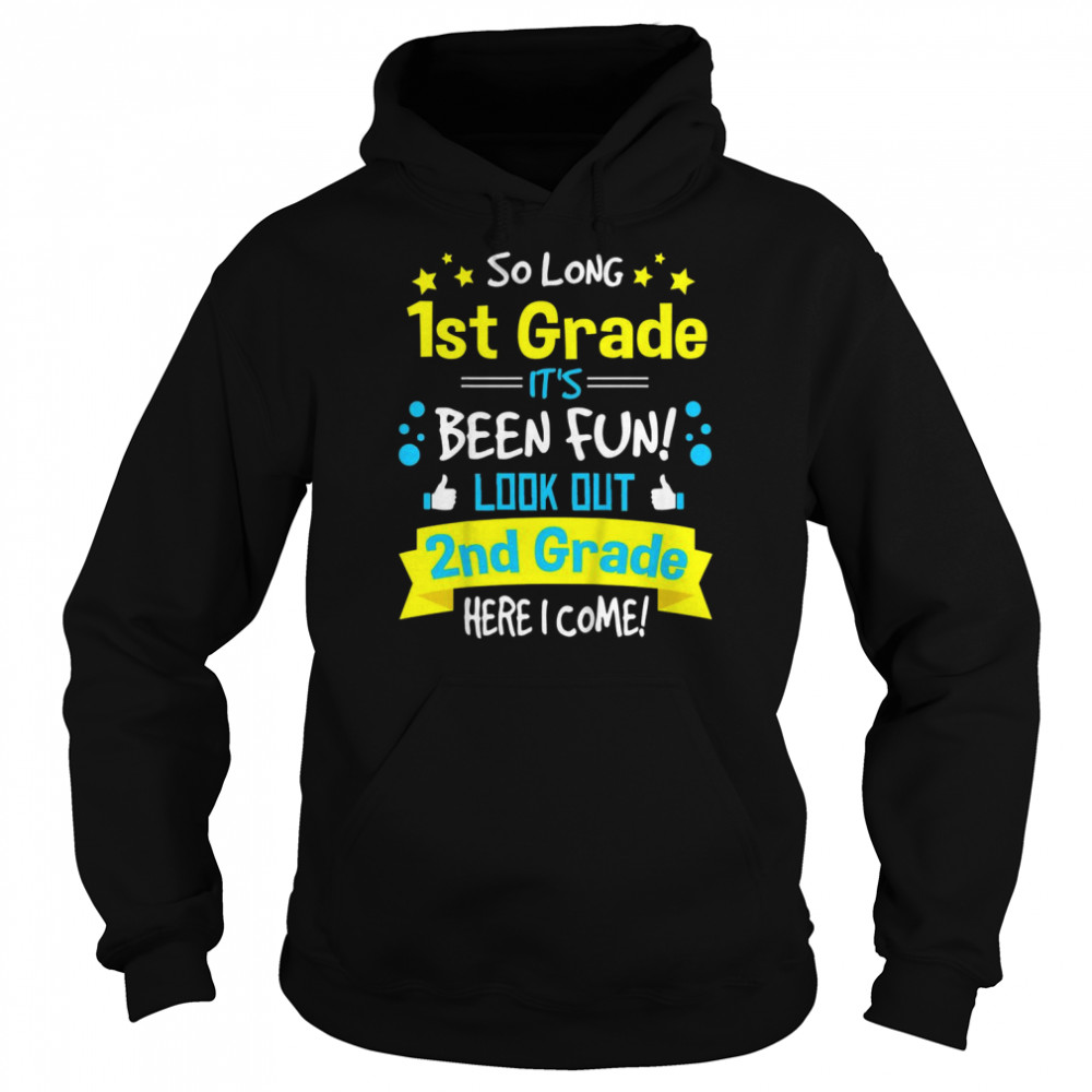 Kids So Long 1st Grade Here I Come Graduation 2nd Grader Shirt Unisex Hoodie