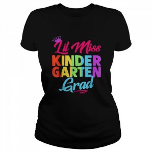 Kindergarten graduation lil miss kindergarten grad  Classic Women's T-shirt