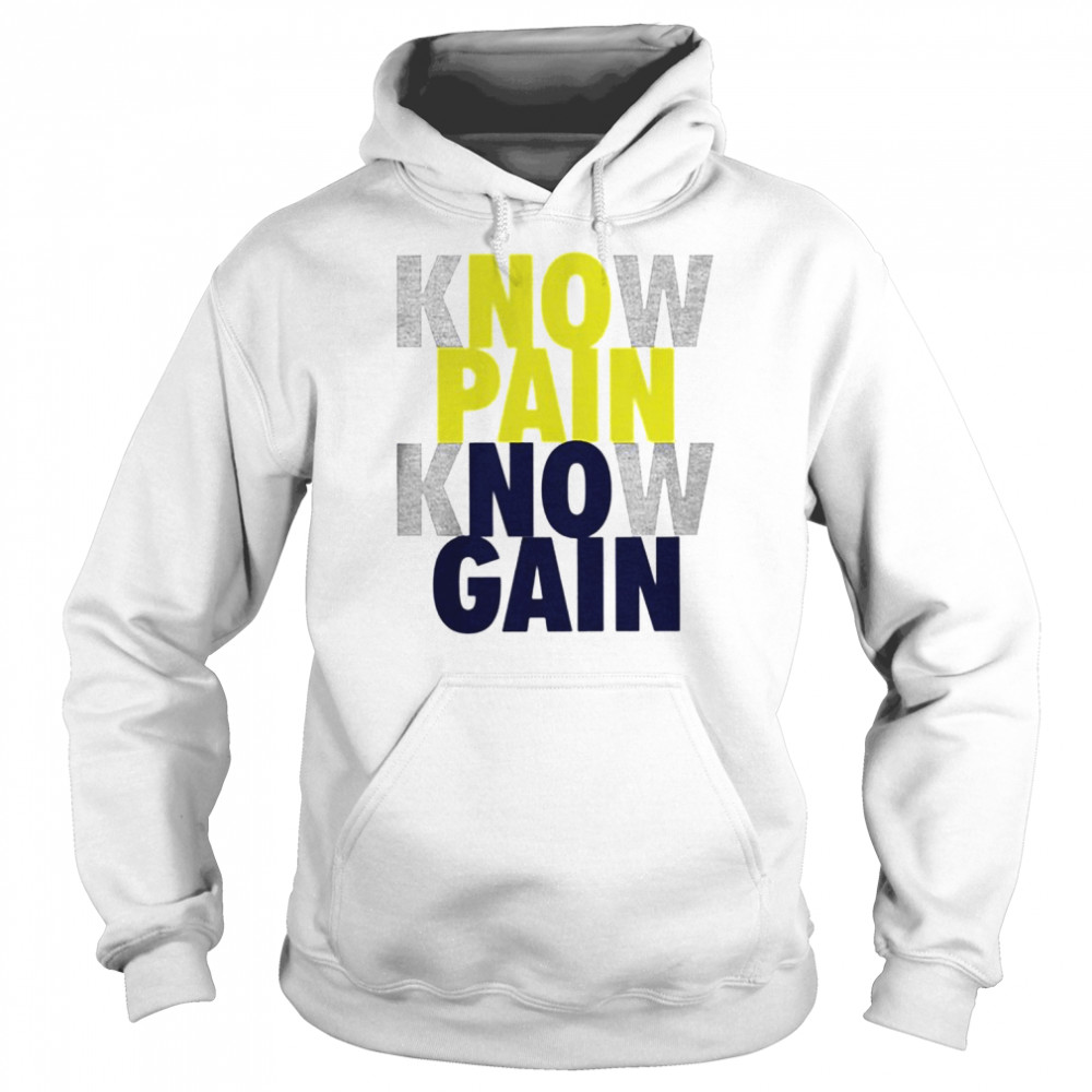 Know Pain Know Gain T-Shirt Unisex Hoodie