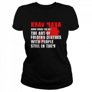 Krav maga art of folding clothes with people in them  Classic Women's T-shirt