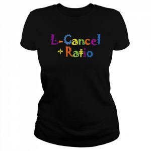 L-cancel ratio  Classic Women's T-shirt