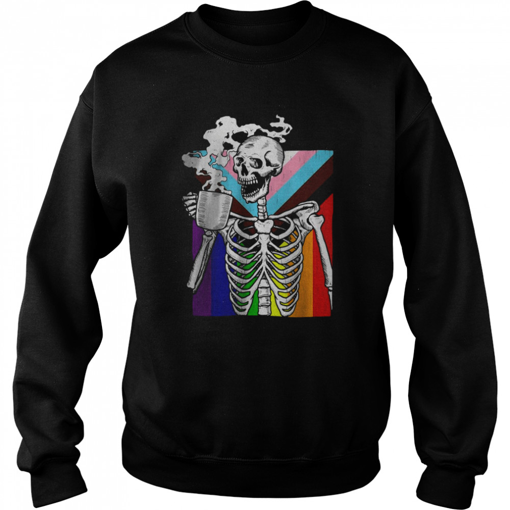 LGBT Skeleton Drink Coffee Gay transge T-Shirt Unisex Sweatshirt