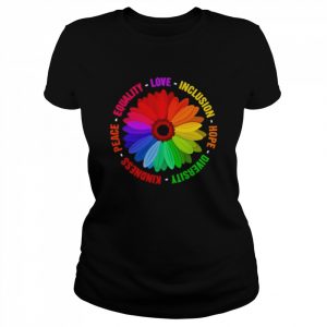 LGBT kindness peace equality love inclusion hope diversity  Classic Women's T-shirt