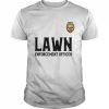 Lawn Enforcement Officer for Mowing The Lawns Shirt Classic Men's T-shirt