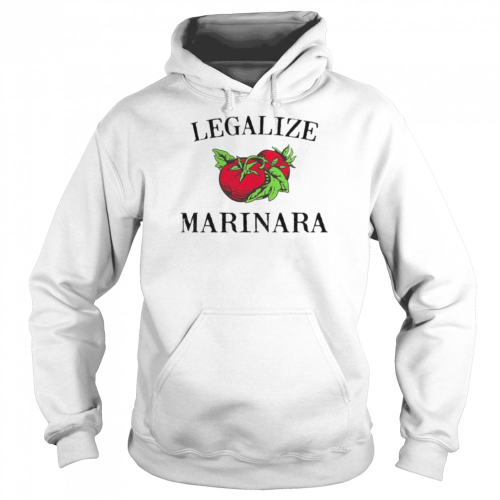 Legalize Marinara Shirt Unisex Hoodie