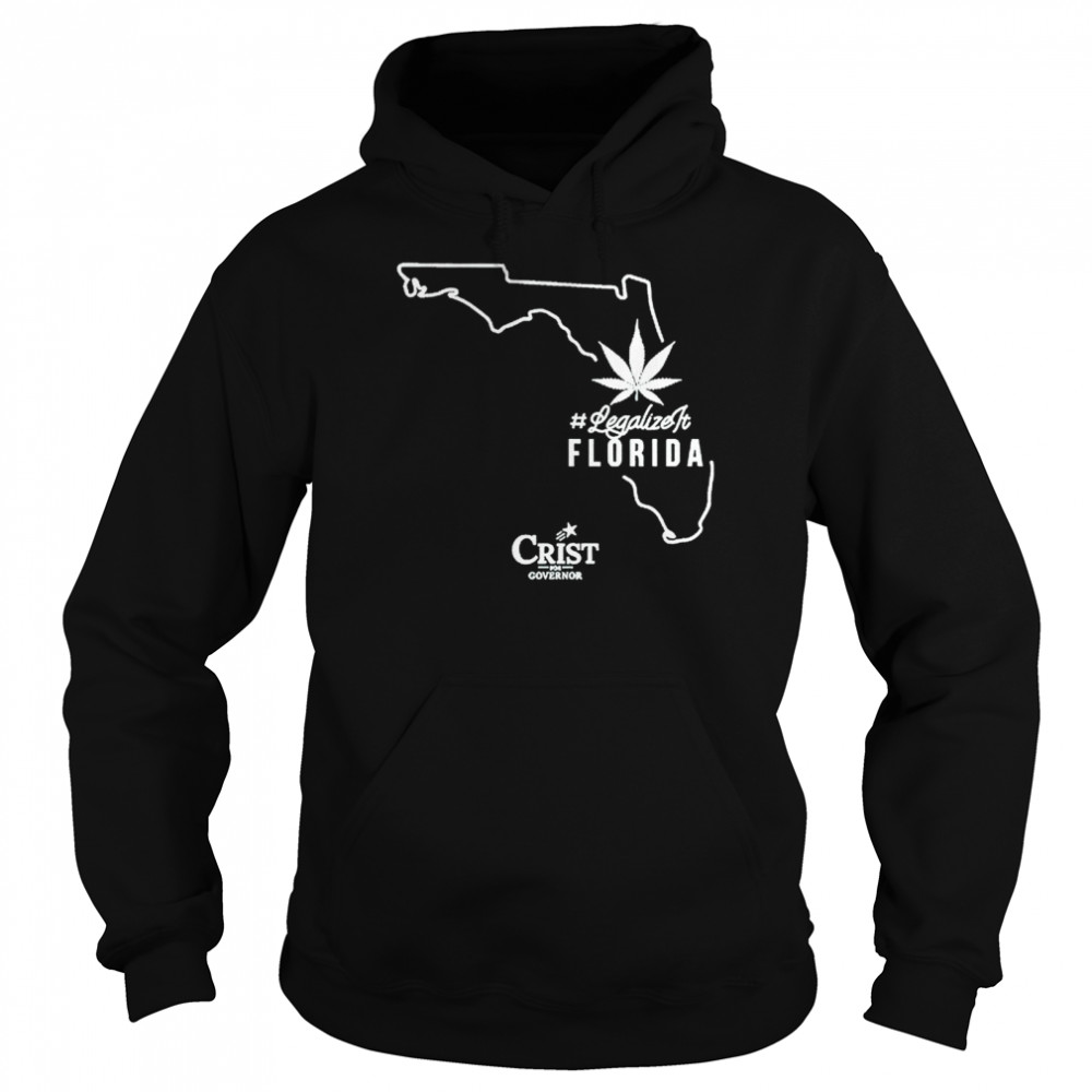 LegalizeIt Florida Crist for Governor  Unisex Hoodie