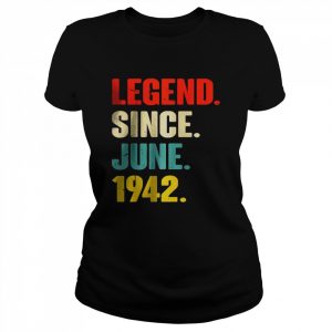 Legend Since June 1942 Shirt Classic Women's T-shirt