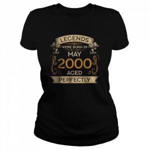 Legends Were Born In May 2000 Aged Perfectly T-Shirt Classic Women's T-shirt