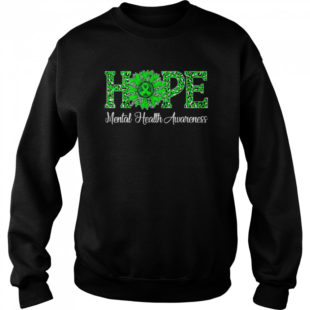 Leopard sunflower hope mental health awareness green ribbon  Unisex Sweatshirt