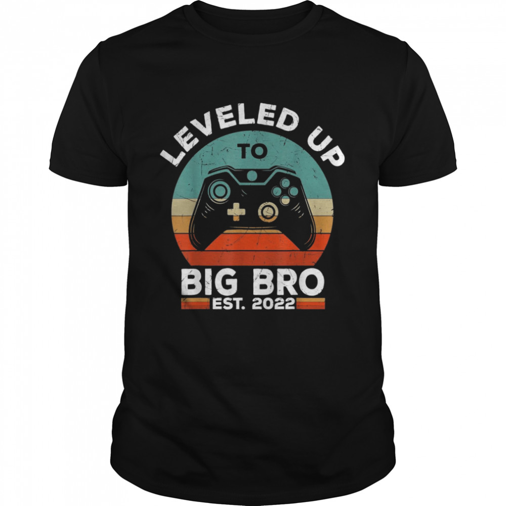 Leveled Up To Big Brother Est 2022 Promoted To Big BroShirt Shirt