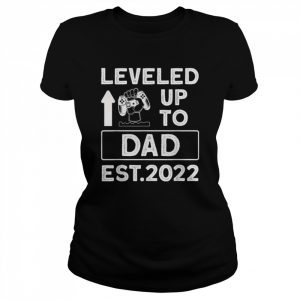 Leveled up to dad est 2022 T-Shirt Classic Women's T-shirt