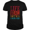 Life Goal Don’t Be A 569.42 T-Shirt Classic Men's T-shirt