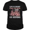 Life is short call in sick and go riding t- Classic Men's T-shirt