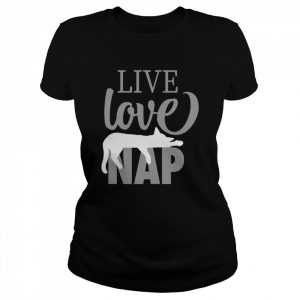 Live Love Nap schläfrige weiße Katze — Lazy Day Kitty Shirt Classic Women's T-shirt