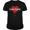 Love cycle another round cause we never give up  Classic Men's T-shirt