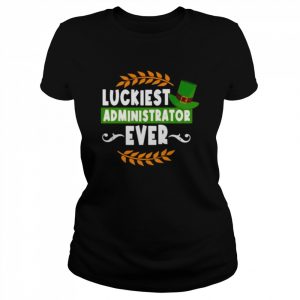 Luckiest administrator ever  Classic Women's T-shirt