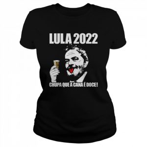 Lula Presidente Do Brasil 2022 Lula President Of Brazil 2022Shirt Shirt Classic Women's T-shirt