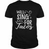 Lustiger Sänger Pun wird für Tacos singen Geschenk für Mus Langarm Shirt Classic Men's T-shirt