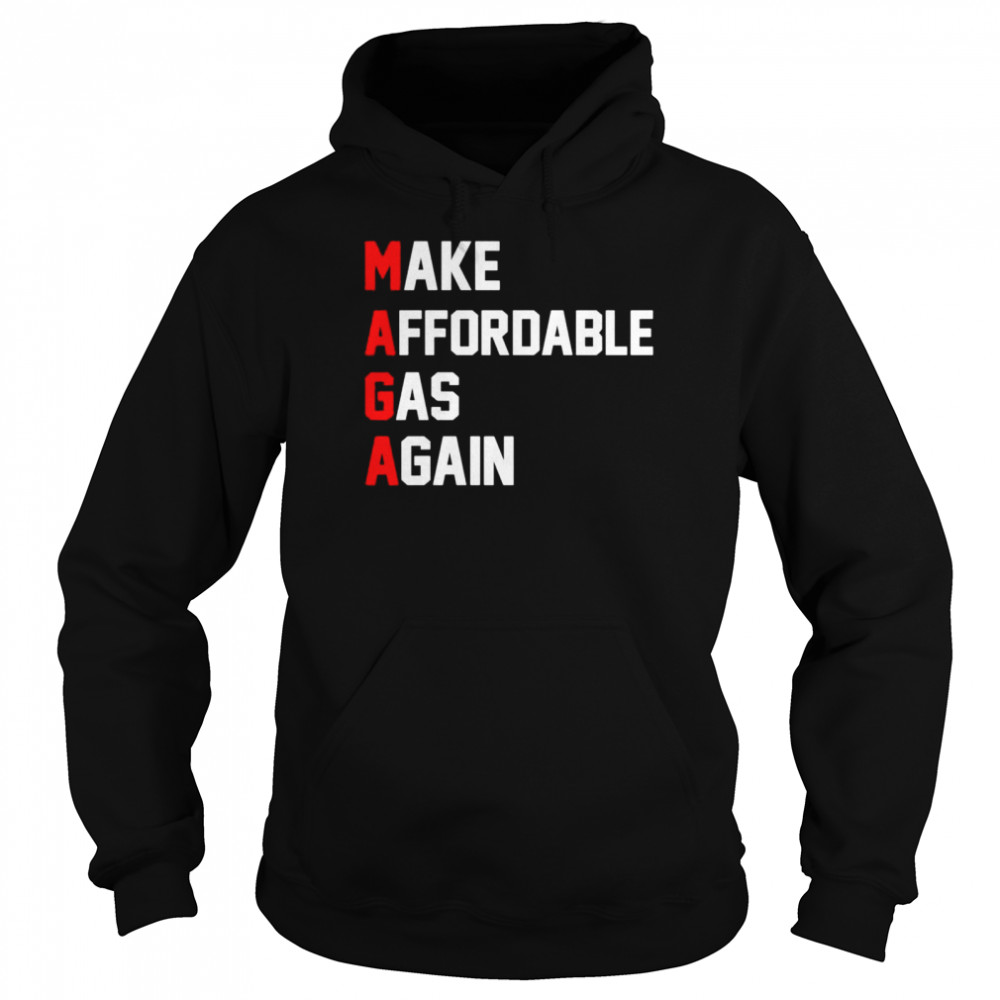 MAGA Make Affordable Gas Again  Unisex Hoodie