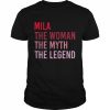 MILA The Myth Legend Personalized Name Birthday Shirt Classic Men's T-shirt