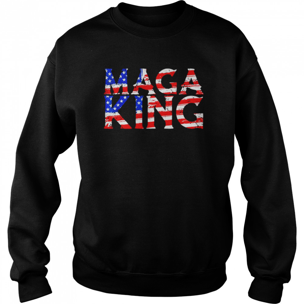 Maga King American flag  Unisex Sweatshirt