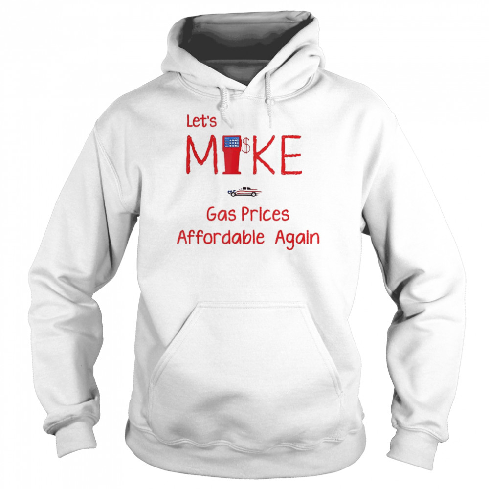 Make Gas Prices Affordable Again T-Shirt Unisex Hoodie