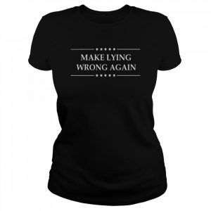 Make lying wrong again anti Trump  Classic Women's T-shirt