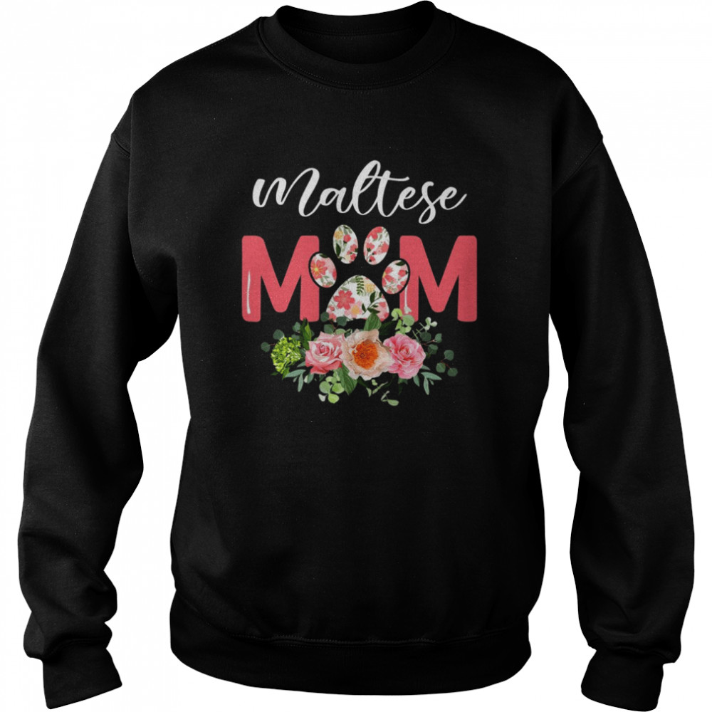 Maltese Mom Dogs For Mother’s Day Shirt Unisex Sweatshirt