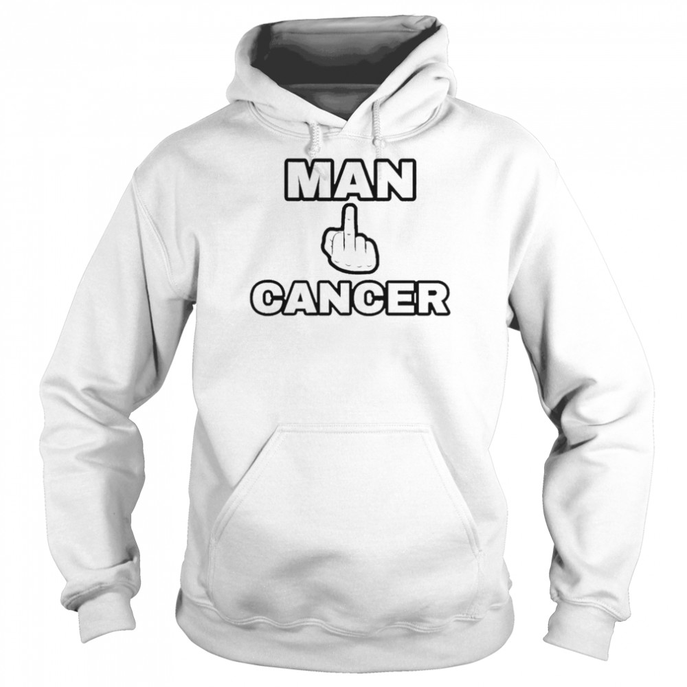 Man Freak Cancer middle finger T- Unisex Hoodie