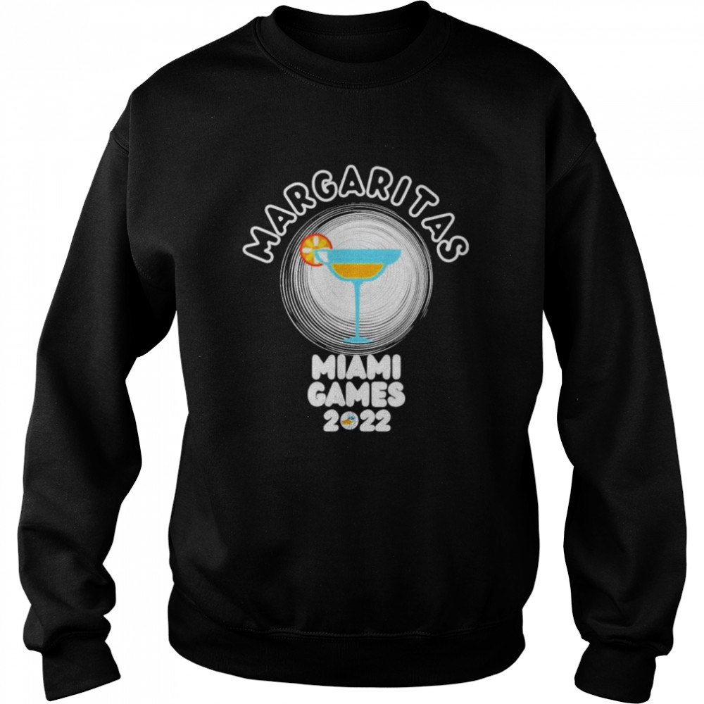 Margaritas Miami Games Año Nuevo 2022 Shirt Unisex Sweatshirt