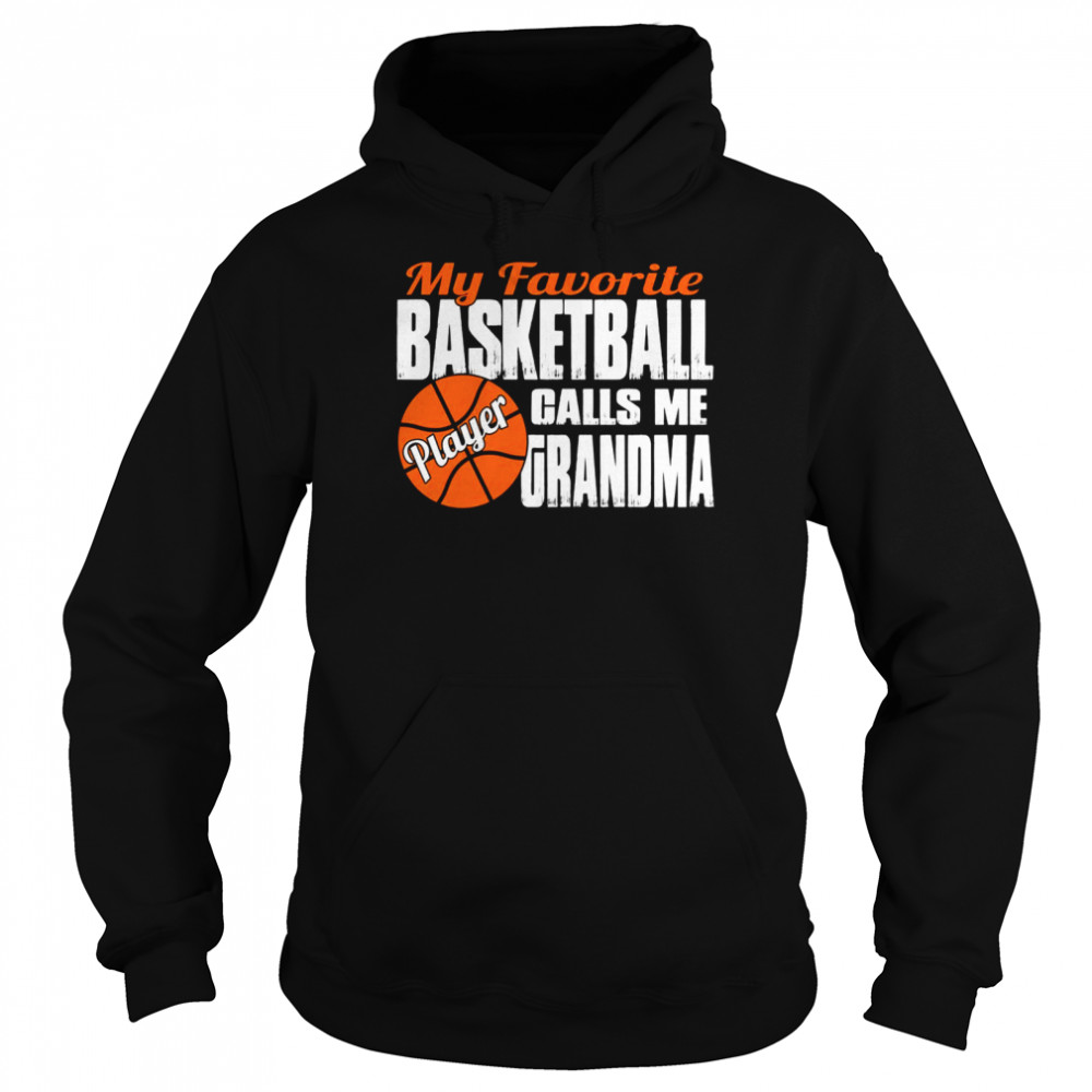 Mein LieblingsBasketballSpieler nennt mich BasketBall Oma Shirt Unisex Hoodie