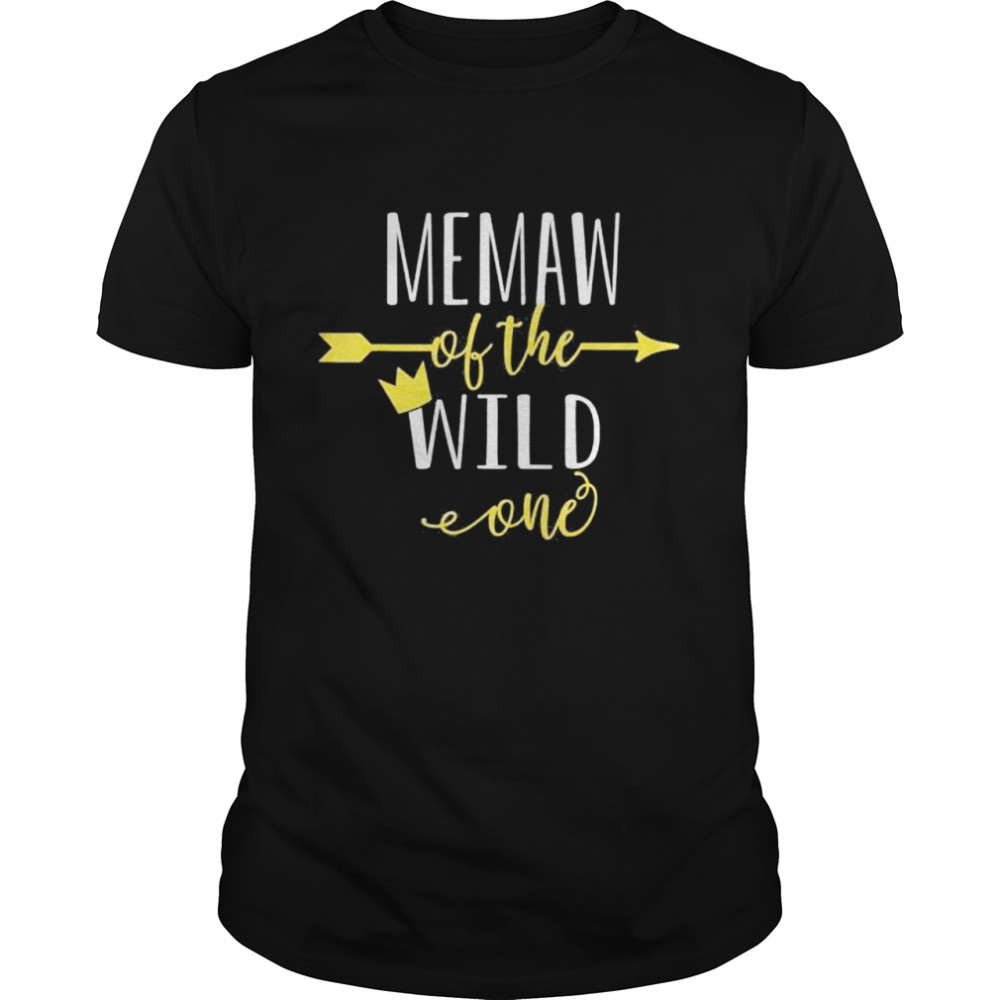 Memaw of the wild one daughter matching family shirt