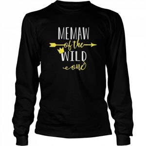 Memaw of the wild one daughter matching family  Long Sleeved T-shirt