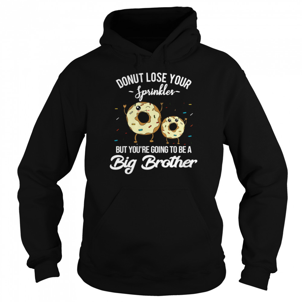 Meme Schwangerschaftsankündigung You’re Going to be a Big Brother Langarm Shirt Unisex Hoodie