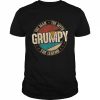 Mens Grumpy Man Myth Legend Fathers Day Grumpy Shirt Classic Men's T-shirt