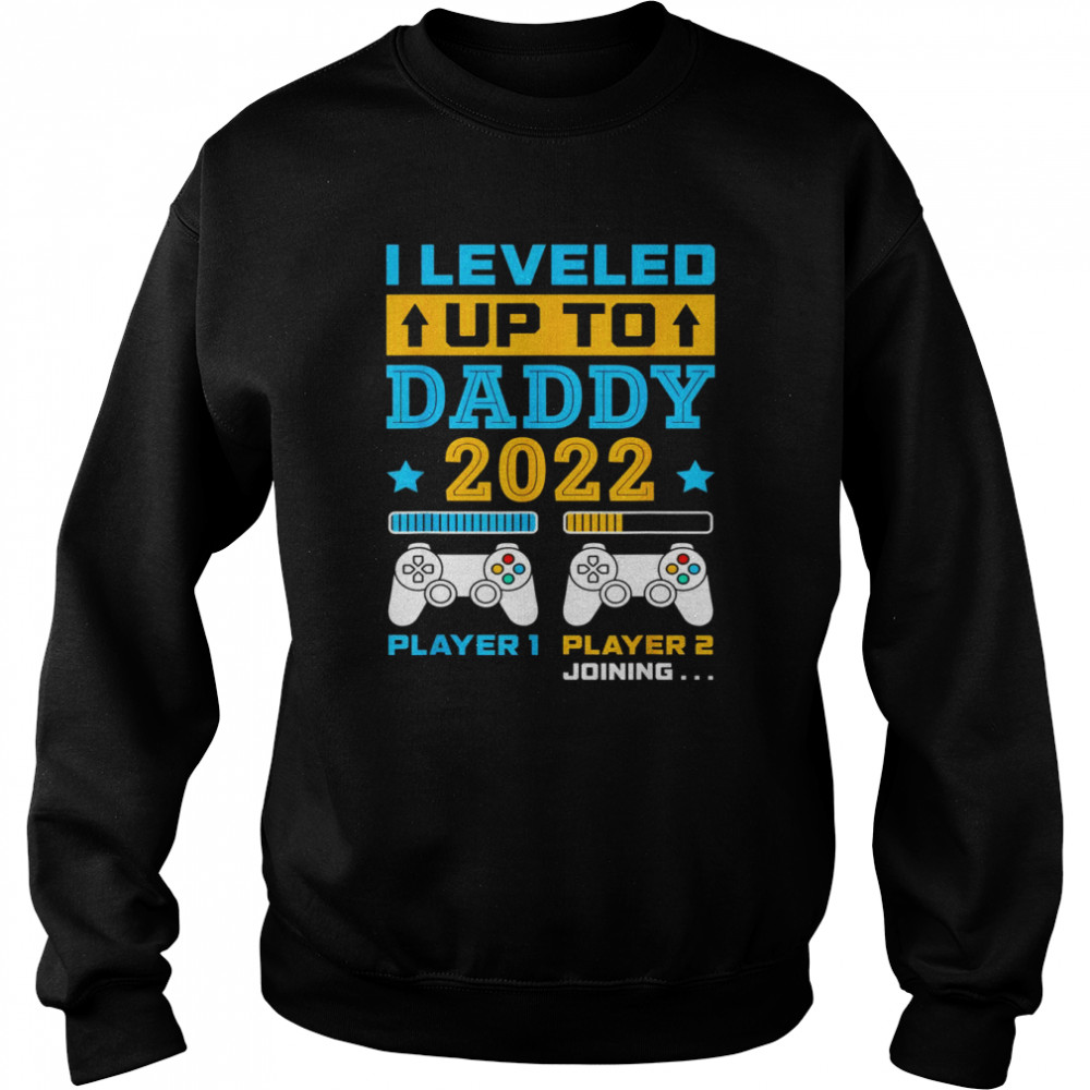 Mens I Leveled Up To Daddy 2022 Soon To Be Dad Fathers Day Shirt Unisex Sweatshirt