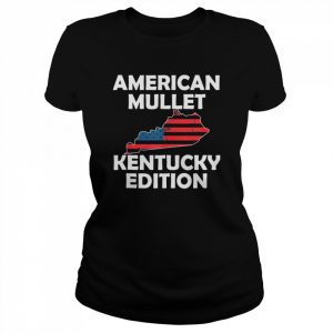 Mens Mullet Lives Matter Redneck Sportsman Kentucky Mullet Shirt Classic Women's T-shirt