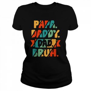 Mens PAPA DADDY DAD BRUH From Son Boys Fathers Day Shirt Classic Women's T-shirt