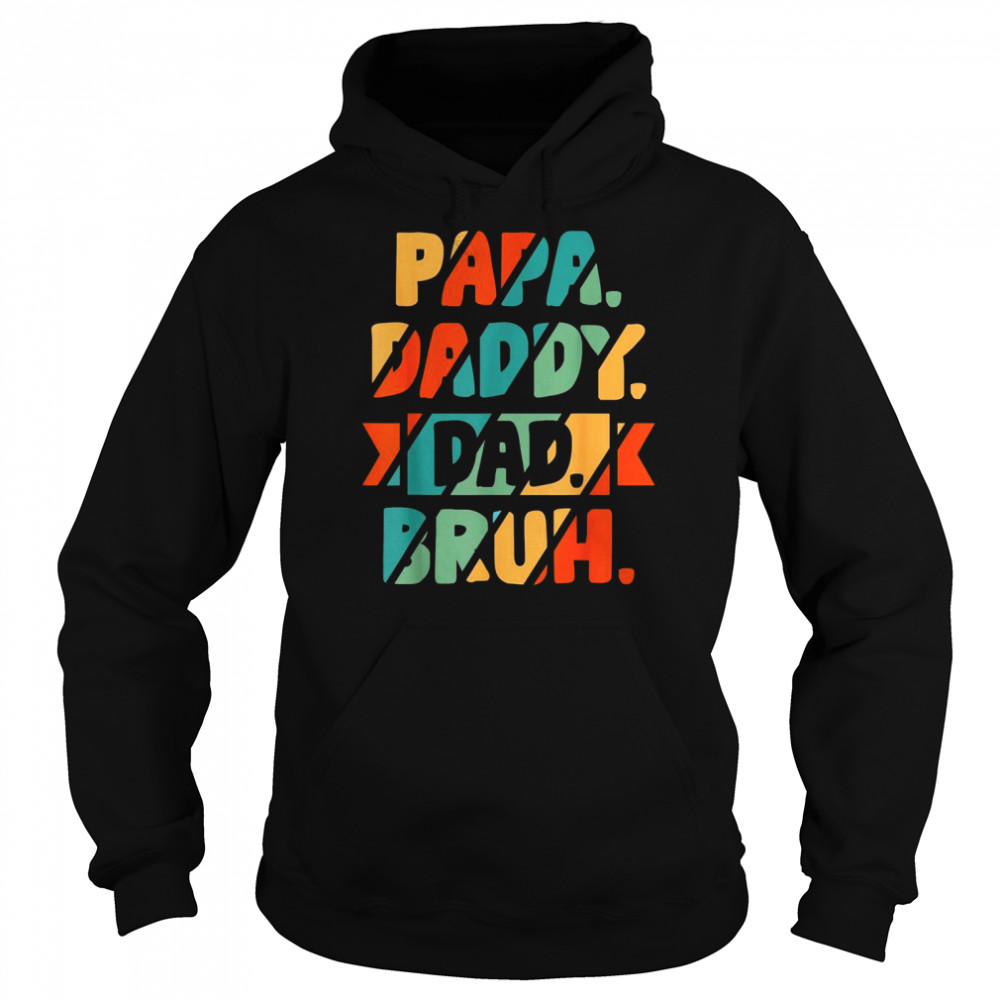 Mens PAPA DADDY DAD BRUH From Son Boys Fathers Day Shirt Unisex Hoodie